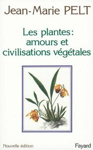 1980 : Les plantes : amours et civilisations végétales